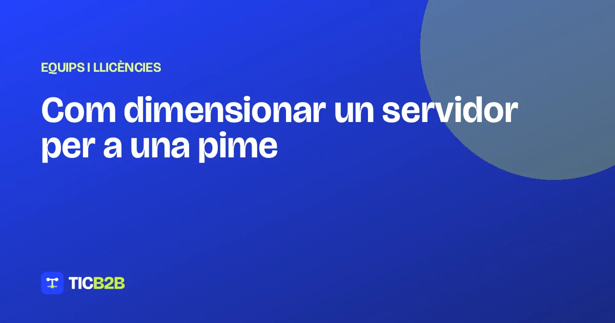 Com dimensionar un servidor per a una pime