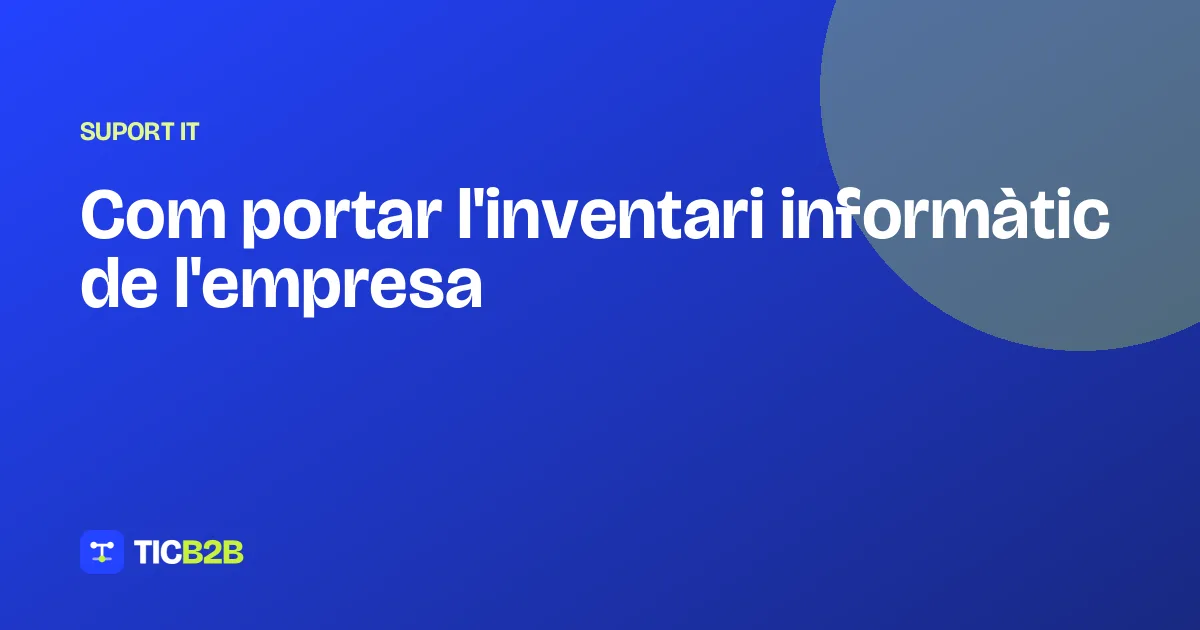 Com portar l'inventari informàtic de l'empresa