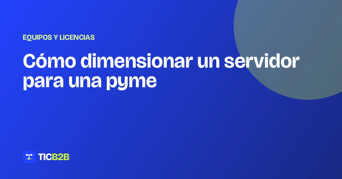 Cómo dimensionar un servidor para una pyme