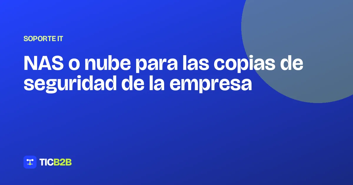 NAS o nube para las copias de seguridad de la empresa